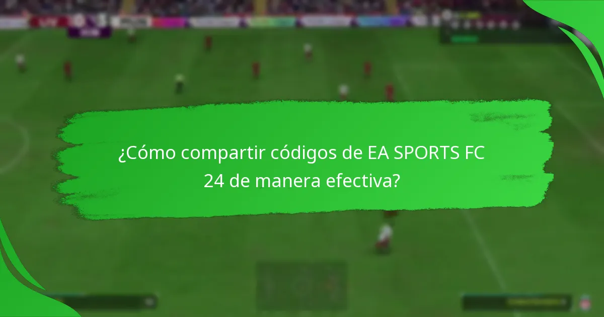¿Qué ofertas están disponibles para la compartición de códigos de EA SPORTS FC 24?