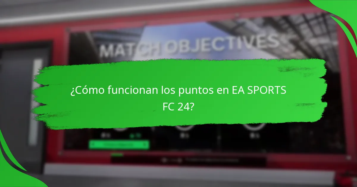 ¿Cómo funcionan los puntos en EA SPORTS FC 24?
