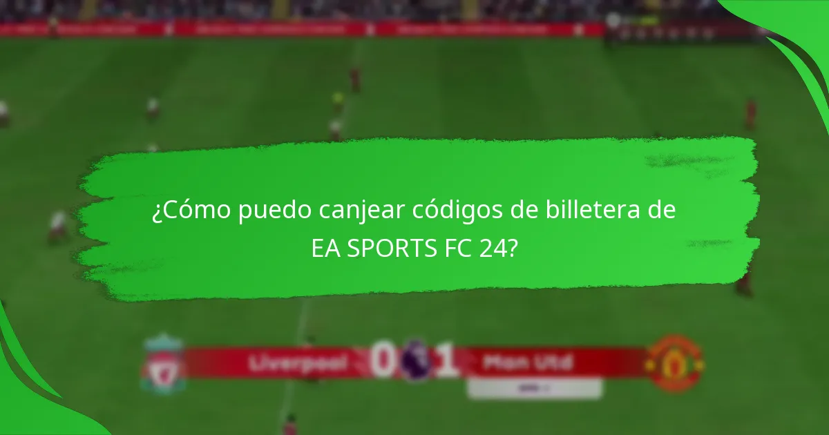 ¿Qué tipos de códigos de billetera de EA SPORTS FC 24 están disponibles?
