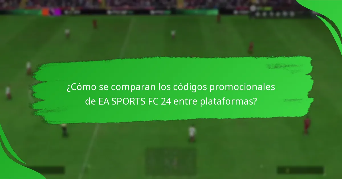 ¿Qué plataformas admiten códigos promocionales de EA SPORTS FC 24?