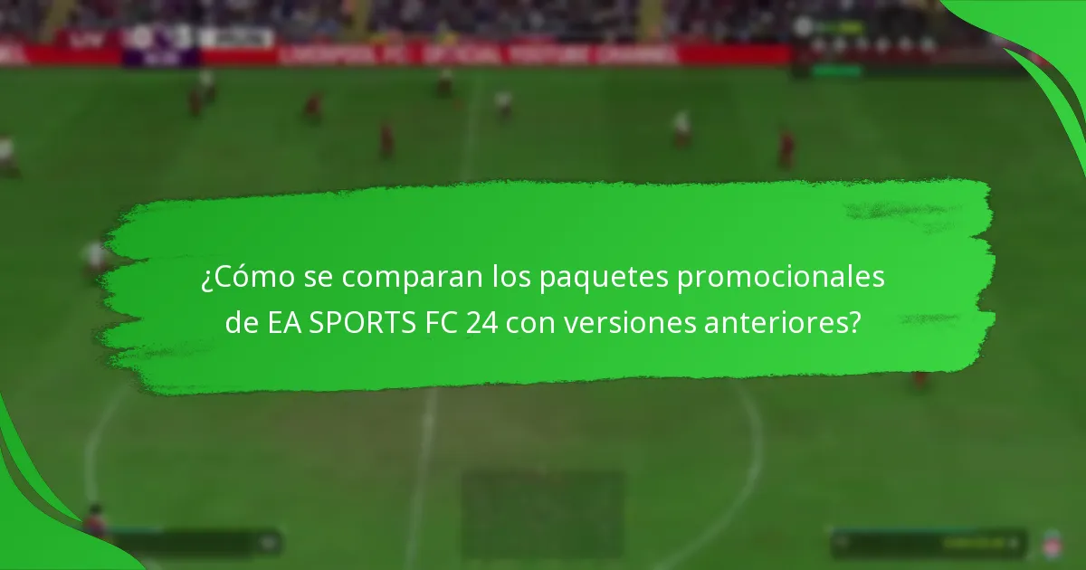 ¿Qué contenidos pueden esperar los jugadores en los paquetes promocionales de EA SPORTS FC 24?