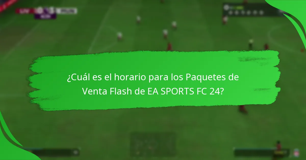 ¿Qué afirmaciones hace EA SPORTS sobre los Paquetes de Venta Flash?