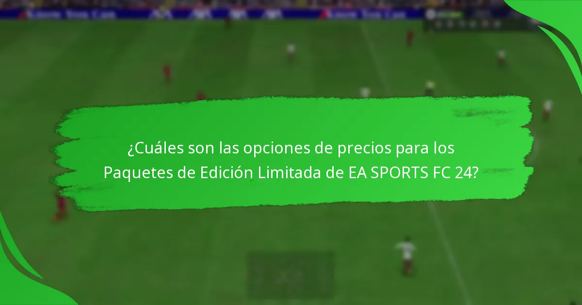 ¿Cómo puedes reclamar los Paquetes de Edición Limitada de EA SPORTS FC 24?