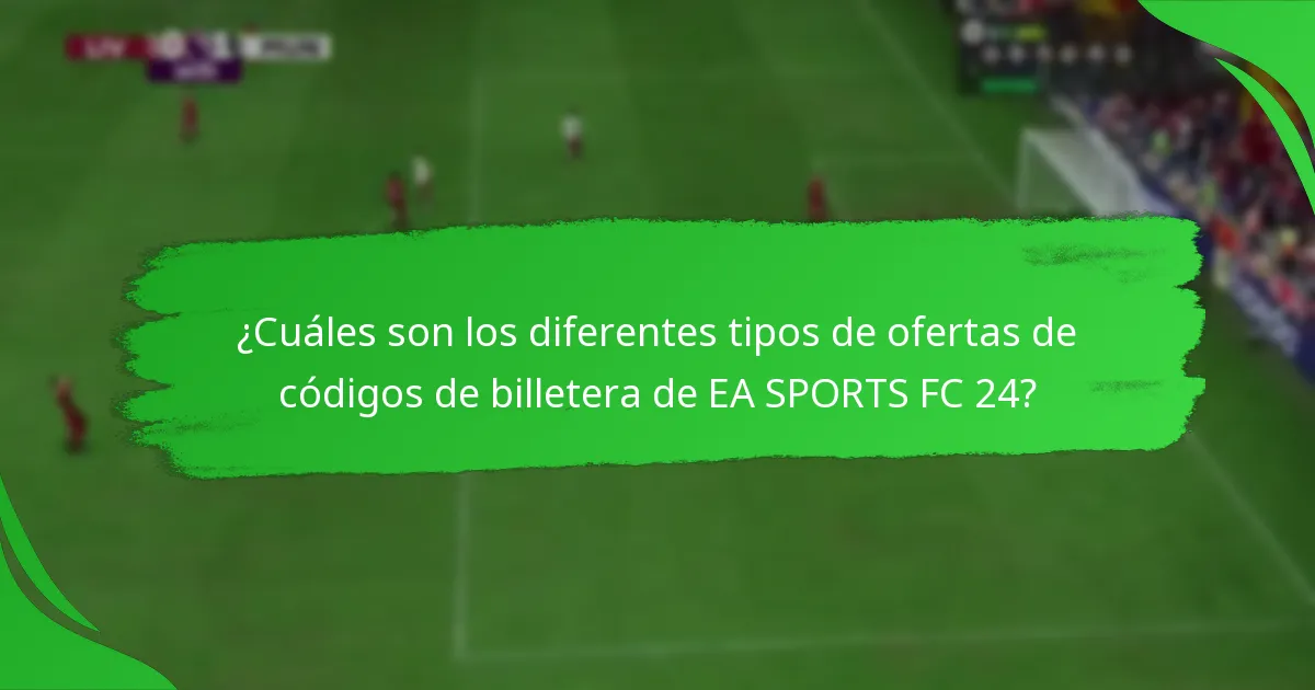 ¿Cuáles son los beneficios de usar códigos de billetera de EA SPORTS FC 24?