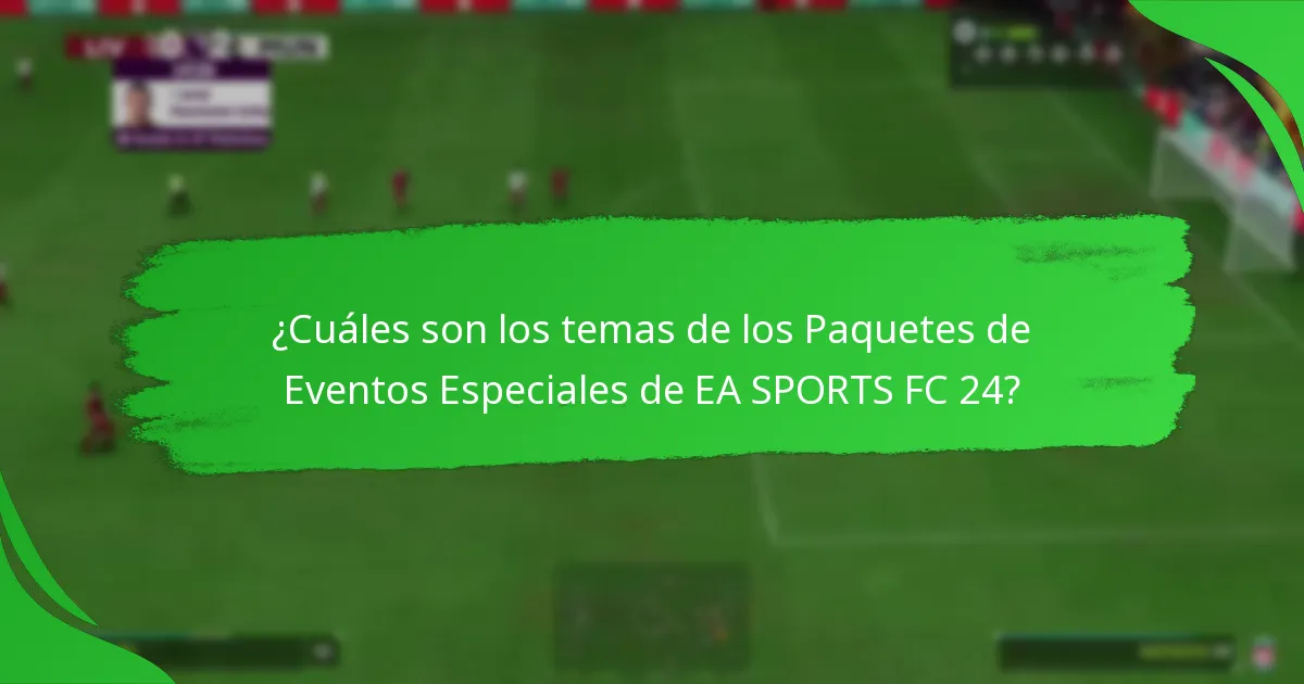 ¿Qué afirmaciones se hacen sobre los Paquetes de Eventos Especiales de EA SPORTS FC 24?