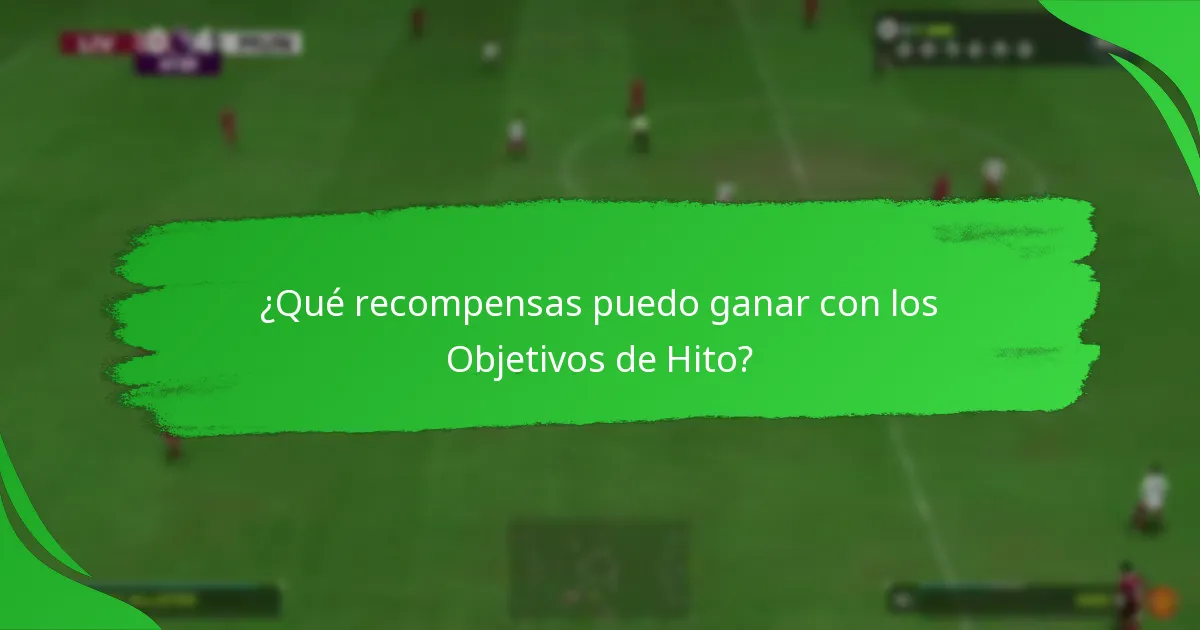 ¿Cuáles son las actualizaciones recientes de los Objetivos de Hito?